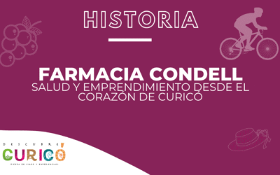 🏥 Farmacia Condell: Salud y Emprendimiento desde el Corazón de Curicó