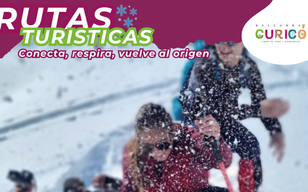 Vive la Magia del Invierno en Curicó: Cordillera, Aventura y Mar en una escapada inolvidable