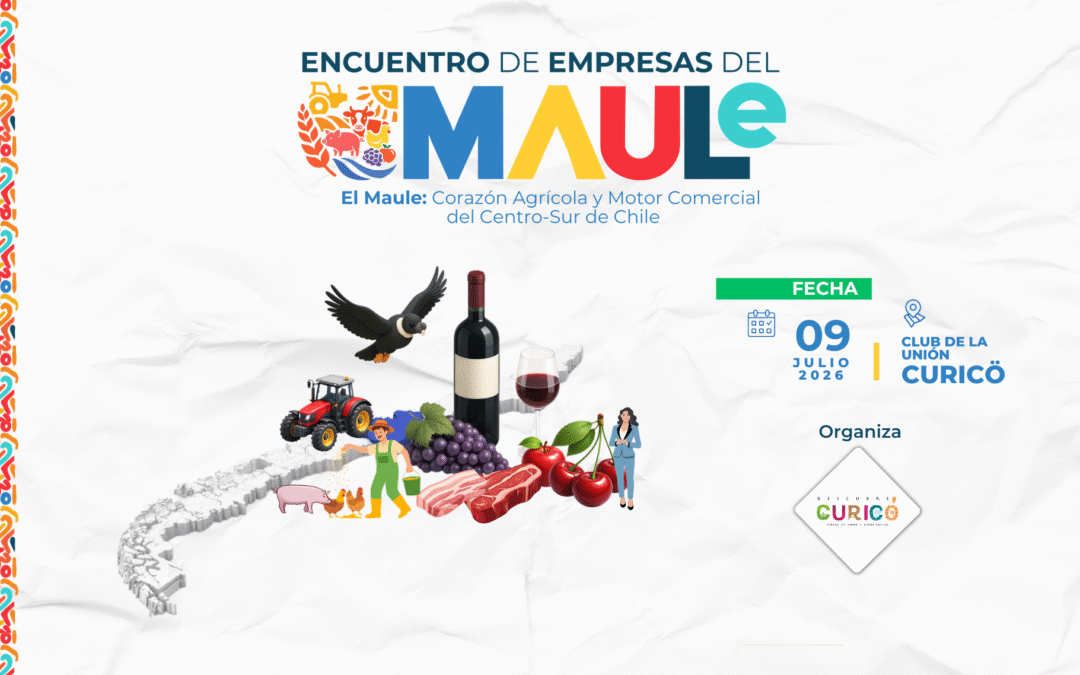 Descubre Curicó lanza el primer encuentro estratégico empresarial de la Región del Maule